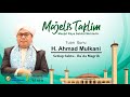 KH. Ahmad Mulkani (Sabtu, 21 Mei 2022) - Masjid Raya Sabilal Muhtadin