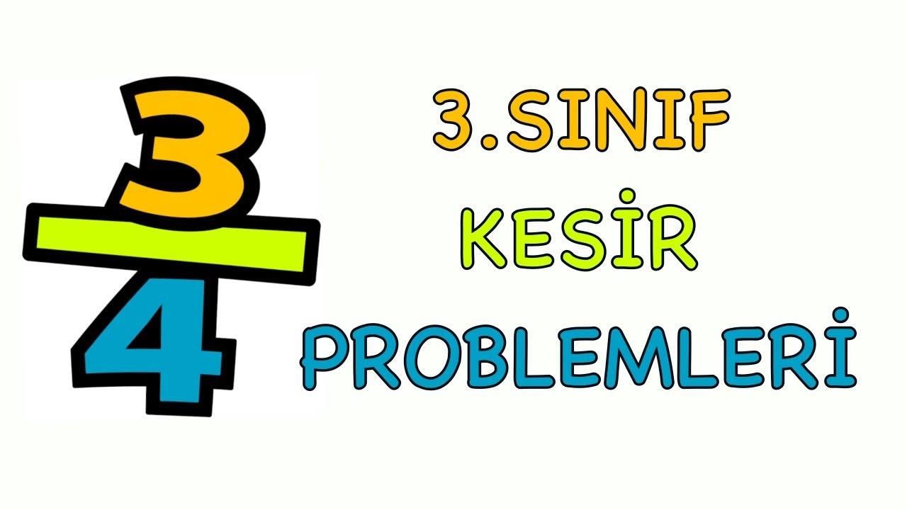 3.Sınıf Kesirler Problemleri Ve Çözümleri - YouTube