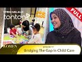 [FULL] Women Talk (Season 5) | Episode 11- Bridging The Gap In Child Care | Tonton