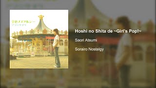 Saori Atsumi - Hoshi no Shita de ~Girl's Pop!~