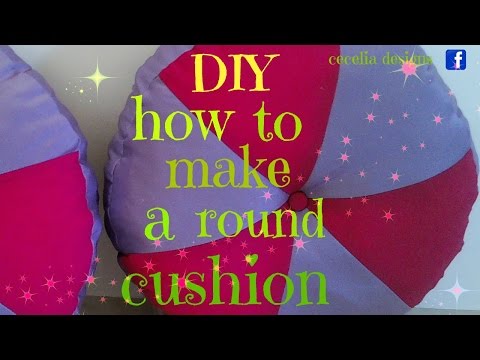 DIY how to make a round cushion DIY how to make a round cushion