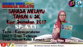 BAHASA MELAYU SK | TAHUN 4 KSSR SEMAKAN 2017 | TEMA: KEMASYARAKATAN | UNIT 1 | SP: 4.1.1