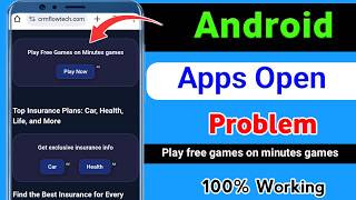 play free games on minutes games problem||App open karte huwe Chrome Browser open ho jata hai