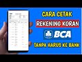 Cara Cetak Rekening Koran BCA Mobile