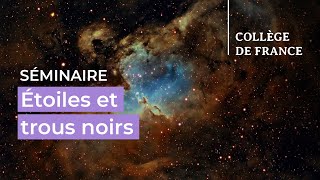 Étoiles et trous noirs (12) - Françoise Combes (2023-2024)