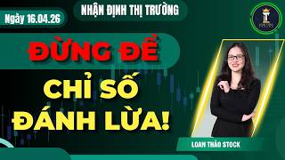 Chứng Khoán Hôm Nay | Nhận Định Thị Trường | Đừng Để Chỉ Số Đánh Lừa