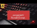 Scroll Event in JavaScript | Tutorial 17
