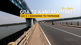 Goa to Kanyakumari on a Cycle | Day 8 | Kozhikode to Triprayar