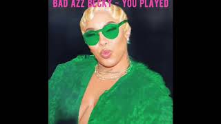 BAD AZZ BECKY / YOU PLAYED Cover
