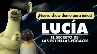 Lucía, show domo para niños | Planetario de Medellín
