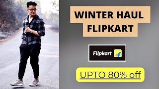 Flipkart Winter Wear Haul | Upto 80% off