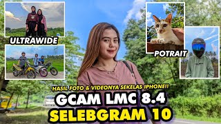 Kamera HP jadi super jernih ‼️Gcam Lmc 8.4 Config Selebgram 10 Hasil foto & videonya mirip iPhone 🔥
