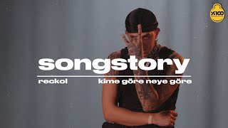 Reckol “KİME GÖRE NEYE GÖRE” | SongStory