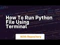 how to run python file using terminal