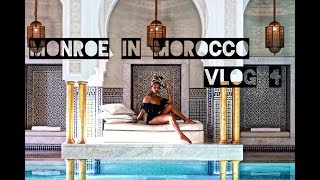 Monroe In Morocco VLOG Day 4 La Mamounia Marrakech