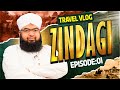 Zindagi Episode 01 | Salman Attari Madani Travel Vlog 2024 | Usta Muhammad Balochistan