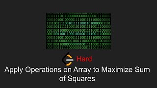 Apply Operations on Array to Maximize Sum of Squares (LeetCode Hard) (Python)
