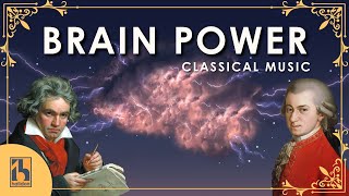 Classical Music for Brain Power | Mozart & Beethoven
