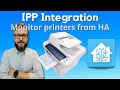 Home Assistant How To - track Printer status and ink levels with IPP