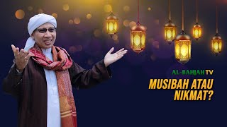 Musibah atau Nikmat? | Buya Yahya | Kajian Kitab Al-Hikam | 4 Jumadil Awal 1441 H / 30 Desember 2019