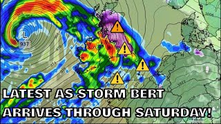 Latest as Storm Bert Arrives Through Saturday! 22nd November 2024