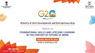 G20 | Webinar on Foundational Skills \u0026 Lifelong Learning in Context of Future of Work