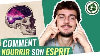 COMMENT NOURRIR TON ESPRIT