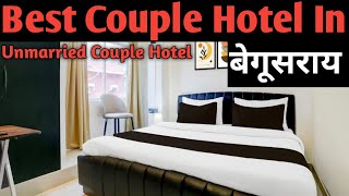 Best Couple Hotel in Begusarai |Best Couple Hotel in Begusarai Best budget Hotel in Begusarai