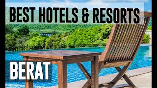 Best Hotels and Resorts in Berat, Albania