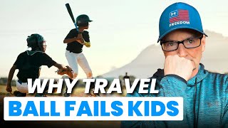 Why Travel Ball Isn’t Preparing Kids for COLLEGE BASEBALL