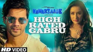 High Rated Gabru - Nawabzaade - Full Video Song - Varun Dhawan & Shradha Kapoor.