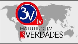 Matutino TV 3 Verdades /20-09-2024