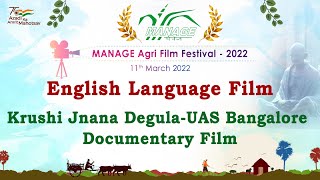 MANAGE Agri Film Festival – 2022 I Krushi Jnana Degula-UAS Bangalore Documentary Film I English