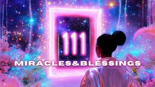 111 PORTAL ENERGY CHARGED Music✨111K Affirmations Subliminal for MIRACLES, ABUNDANCE \u0026 BLESSINGS!