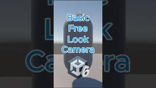Basic Free Look Camera | Unity in 60 Seconds
