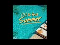 I'll Be Your Summer - M. Rumbi, zenobiasounds, BasicCity