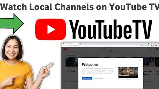 How to Watch Local Channels on YouTube TV (2025)