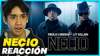 REACCION PAULO LONDRA ft. LIT KILLAH - NECIO (VIDEO OFICIAL)