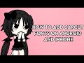 How to add Capcut fonts on ANDROID and IPHONE #gacha #gachalife #gachaclub #fypシ゚  #fyp #love #funny