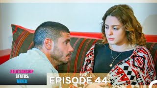 Relationship Status: Mixed Episode 44