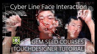 【Gem Seed】 Touchdesigner Tutorial—Cyber Line Face Interaction