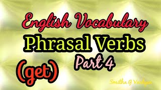 ഇനി കോഡുകളിലൂടെ എളുപ്പത്തിൽ ഓർത്തു വയ്ക്കൂ  Phrasal Verbs (get)