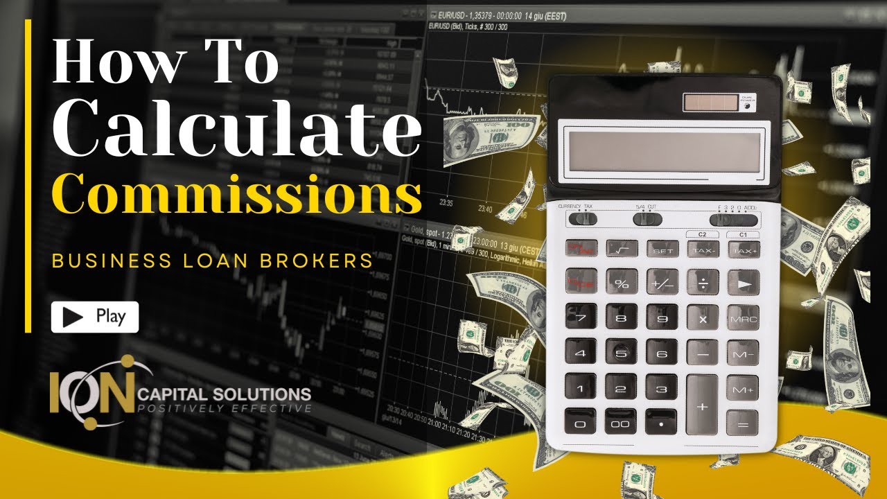 Become A Business Loan Broker | Calculating Commissions - YouTube