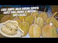 WAJIB TAU SEBELUM BELI DURIAN!! TIPS MEMILIH DURIAN MANIS & MATENG DARI PENJUALNYA LANGSUNG