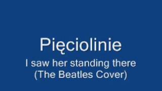 Pięciolinie   I saw her standing there the Beatles cover