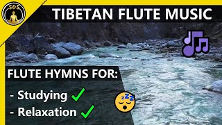 Tibetan Flute Music 🎶 for Studying & Native American Flute Hymns for Relaxation 😴