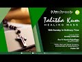 9 June 2024 | Talitha Kum Healing Mass | 10th Sunday in Ordinary Time