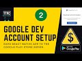 Google Developer Account Setup: Expo React Native App to Google Play Store #2