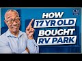 How a 17 Year Old Bought an RV Park