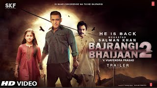 Bajrangi Bhaijaan 2 Trailer First Look Announcement | Salman Khan | V. Vijayendra Prasad | Nawazudin